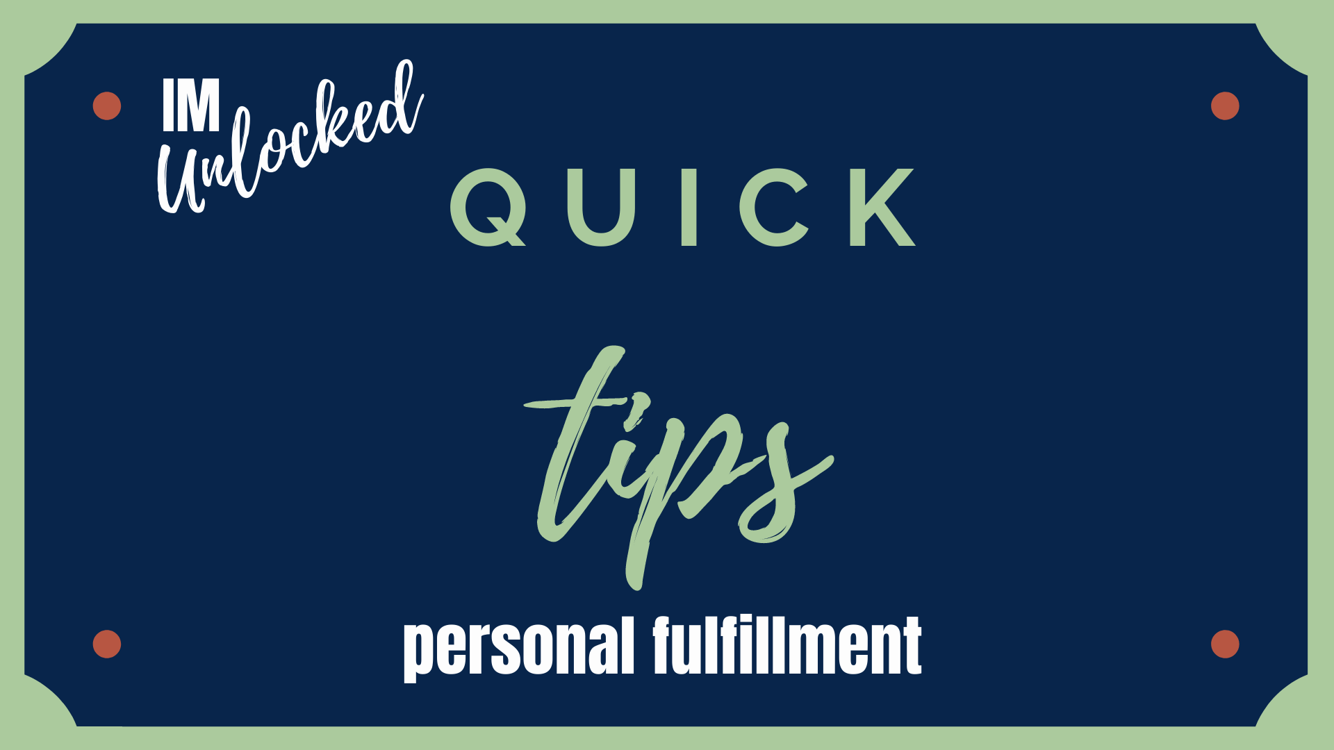 IMUnlocked Quick Tips for Personal Fulfillment